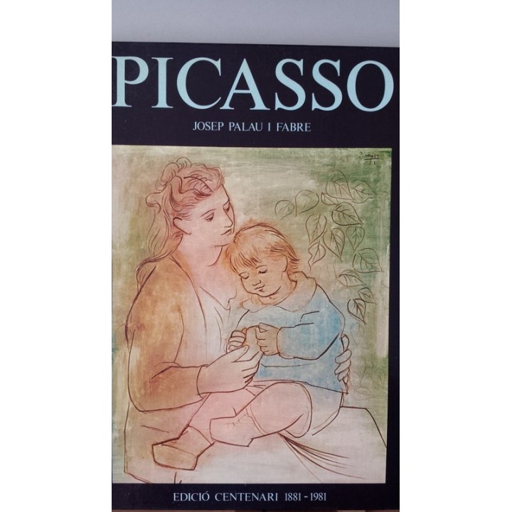 Picasso. Edició Centenari 1881-1981.